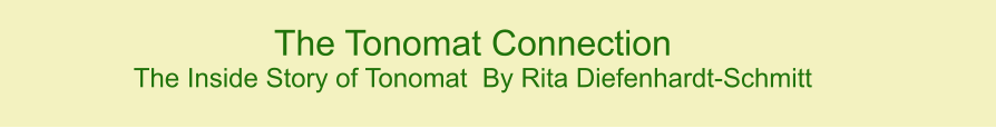 The Tonomat Connection  The Inside Story of Tonomat  By Rita Diefenhardt-Schmitt   