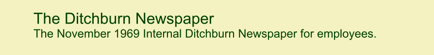 The Ditchburn Newspaper   The November 1969 Internal Ditchburn Newspaper for employees.  